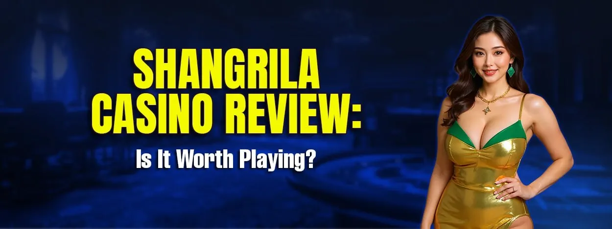 shangrila casino review is it worth playing