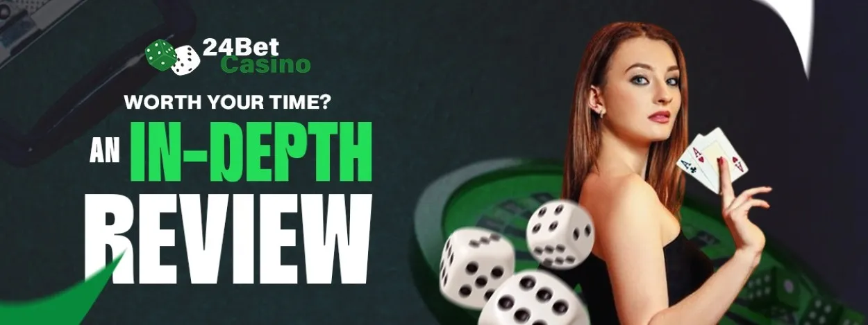 is 24bet casino worth your time an in depth review