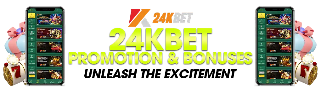 24KBET Promotions and Bonuses | Unleashing Excitement & Rewards