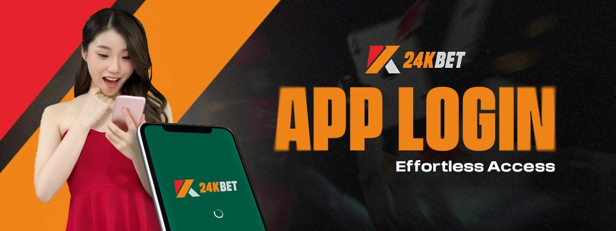 24KBET App Login | Effortless Access