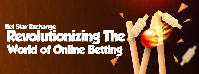 Bet Star Exchange: Revolutionizing the World of Online Betting