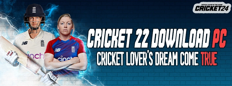 Cricket 22 Download PC | Cricket Lover’s Dream Come True