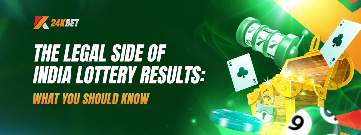 The Legal Side of India Lottery Results: What You Should Know