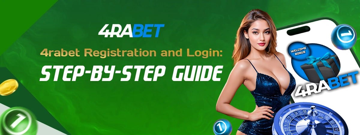 4rabet Registration and Login: Step-by-Step Guide