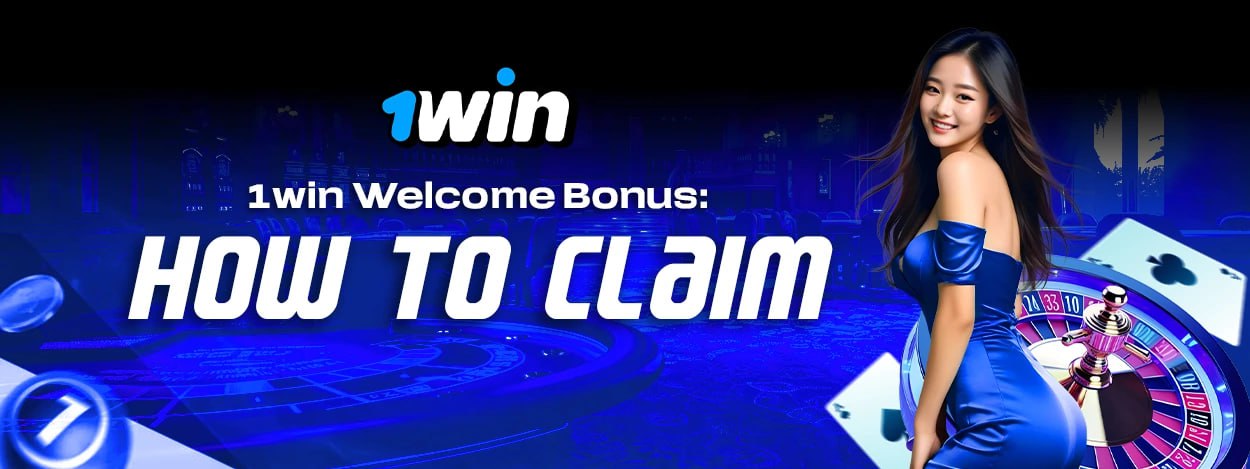1win Welcome Bonus: How to Claim