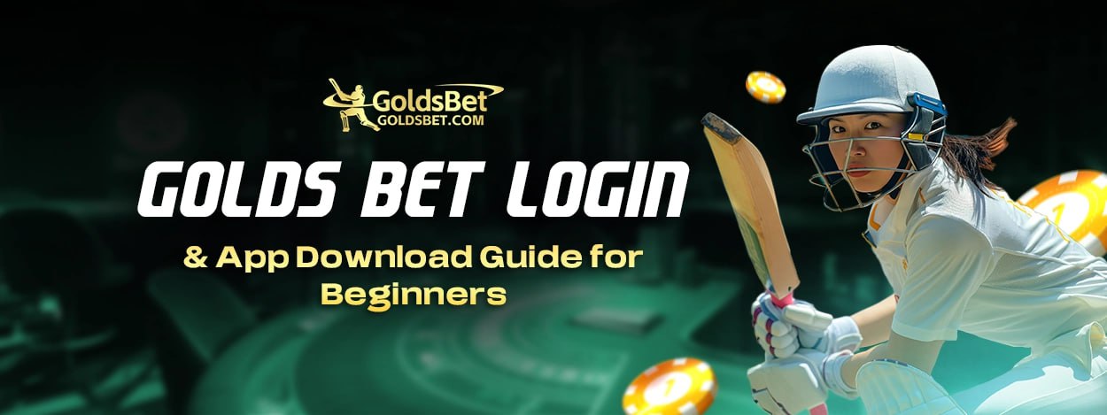 Golds Bet Login & App Download Guide for Beginners